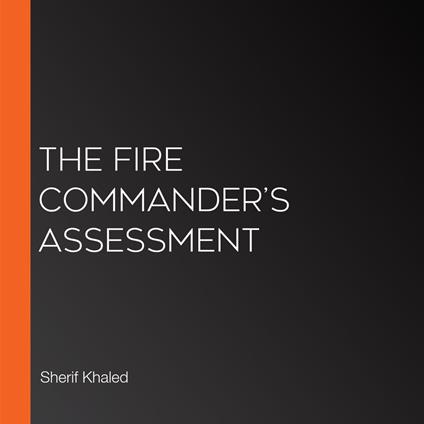 Fire Commander’s Assessment, The