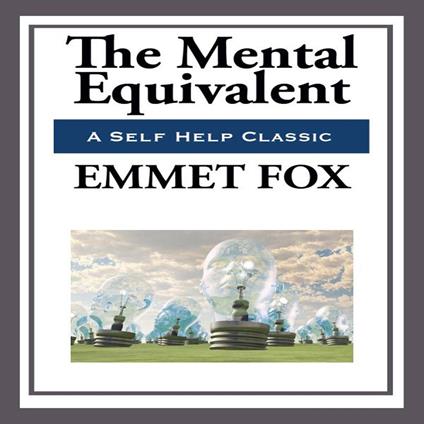 Mental Equivalent, The