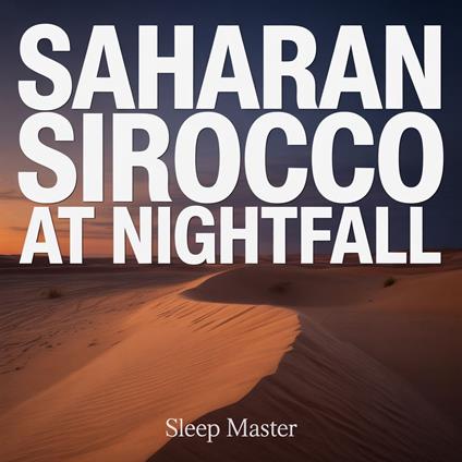 Saharan Sirocco at Nightfall
