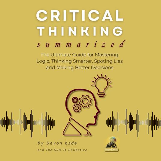 CRITICAL THINKING Summarized