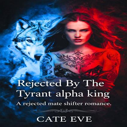 Rejected By The Tyrant alpha king