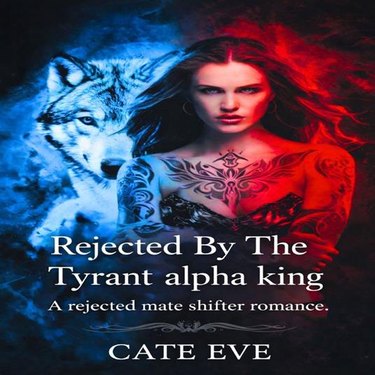 Rejected By The Tyrant alpha king