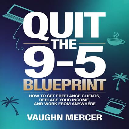 Quit the 9-5 Blueprint