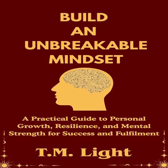 Build an Unbreakable Mindset