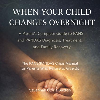 When Your Child Changes Overnight