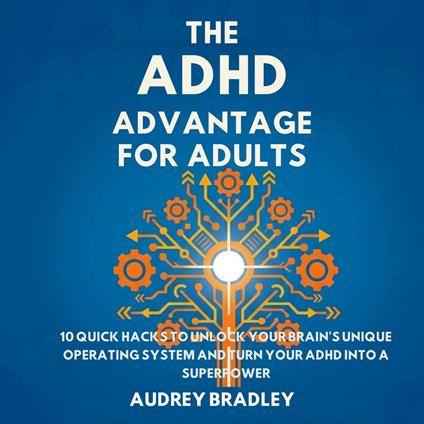 ADHD Advantage for Adults, The