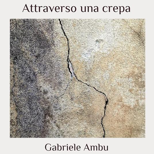 Attraverso una crepa