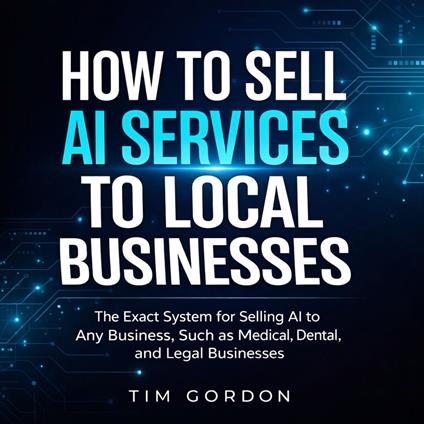 How To Sell AI Services To Local Businesses