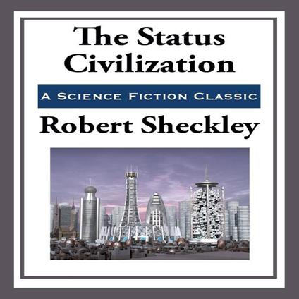 Status Civilization, The