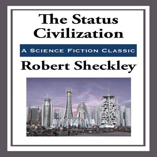 Status Civilization, The