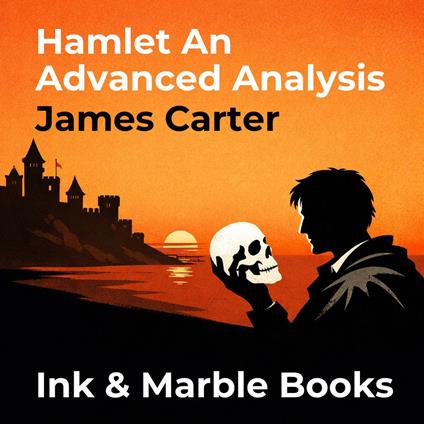 Hamlet An Advanced Analysis