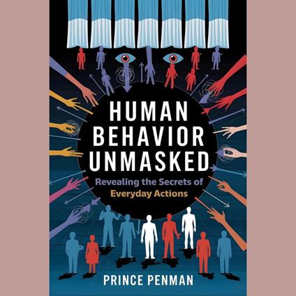 Human Behavior Unmasked