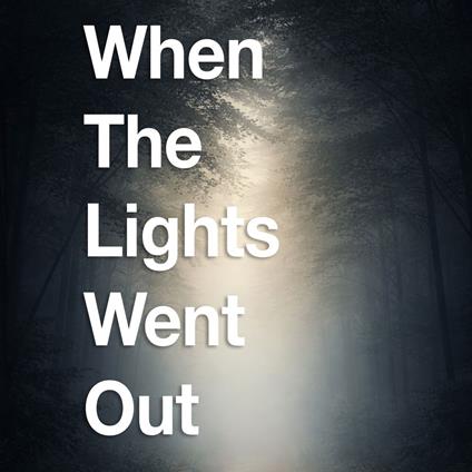 When The Lights Went Out