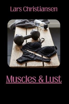 Muscles & Lust - Lars Christiansen - cover