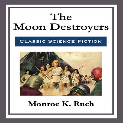 Moon Destroyers, The