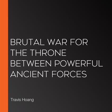 Brutal War For The Throne Between Powerful Ancient Forces