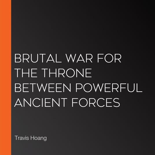Brutal War For The Throne Between Powerful Ancient Forces