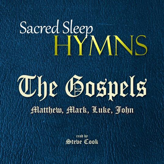 Sacred Sleep HYMNS: The Gospels