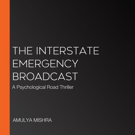 Interstate Emergency Broadcast, The