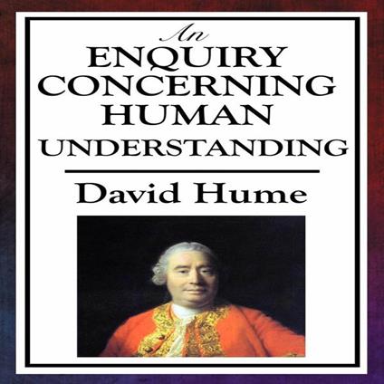 Enquiry Concerning Human Understanding, An