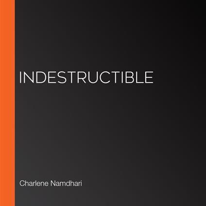 Indestructible