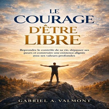 Le Courage d’Être Libre