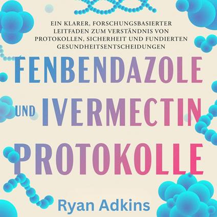 Fenbendazol- und Ivermectin-Protokolle