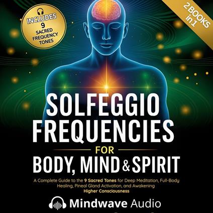 Solfeggio Frequencies for Body, Mind & Spirit