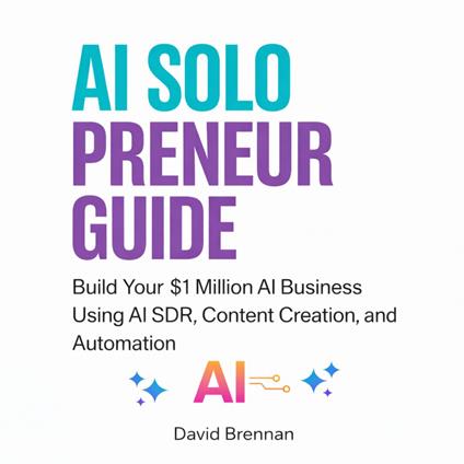 AI Solopreneur Guide