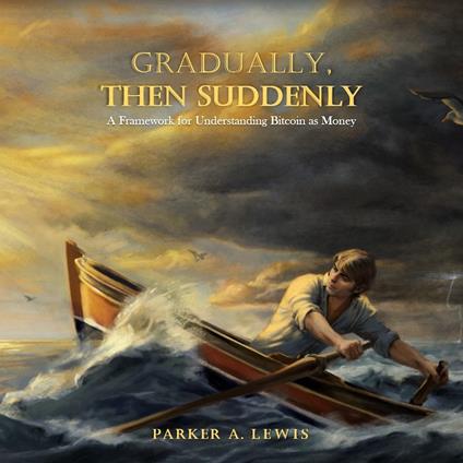 Gradually, Then Suddenly