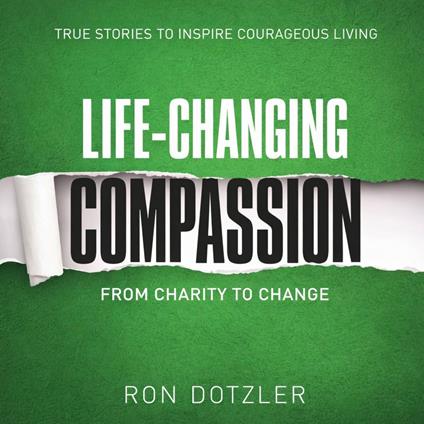 Life Changing Compassion