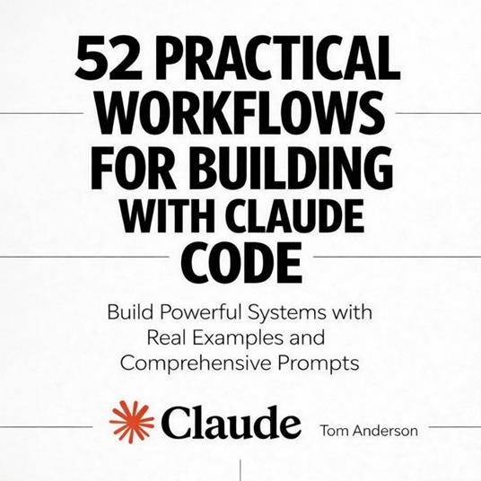 52 Practical Workflows for Building with Claude Code