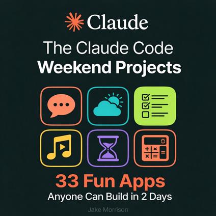 The Claude Code Weekend Projects