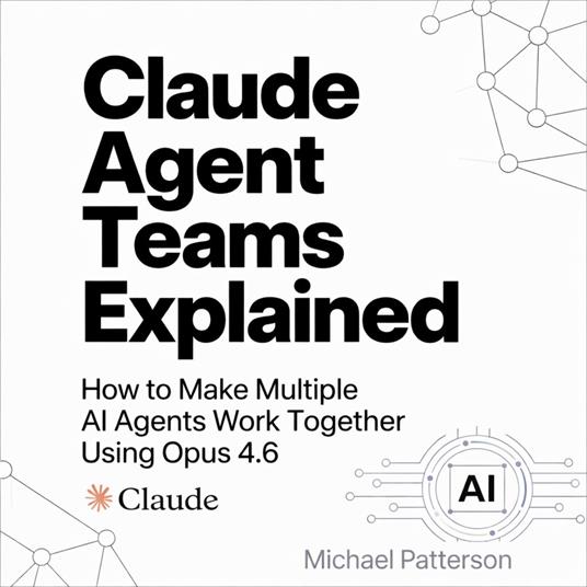 Claude Agent Teams Explained