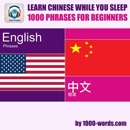 Learn Chinese while you sleep - 1000 phrases for beginners