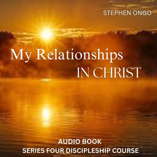 My Relationships in Christ Book 4
