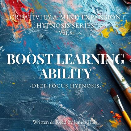 Boost Learning Ability – Deep Focus Hypnosis