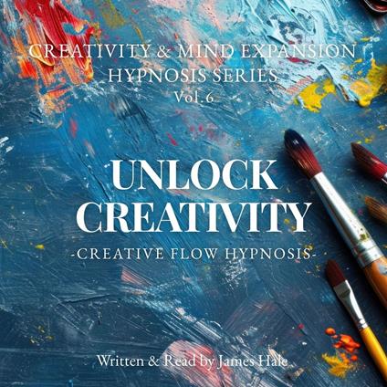 Unlock Creativity – Creative Flow Hypnosis