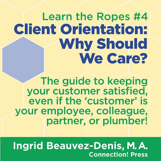Client Orientation: Why Should We Care?