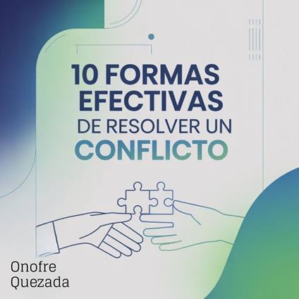 10 Formas Efectivas De Resolver Un Conflicto