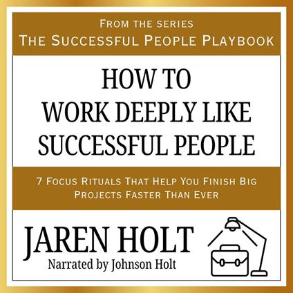 How to Work Deeply Like Successful People
