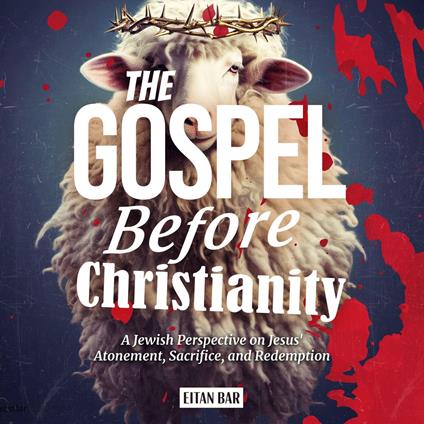 The Gospel Before Christianity