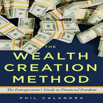 The Wealth Creation Method
