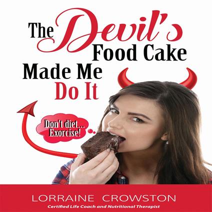 The Devil's Food Cake Made Me Do It