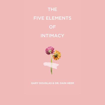 The Five Elements of Intimacy