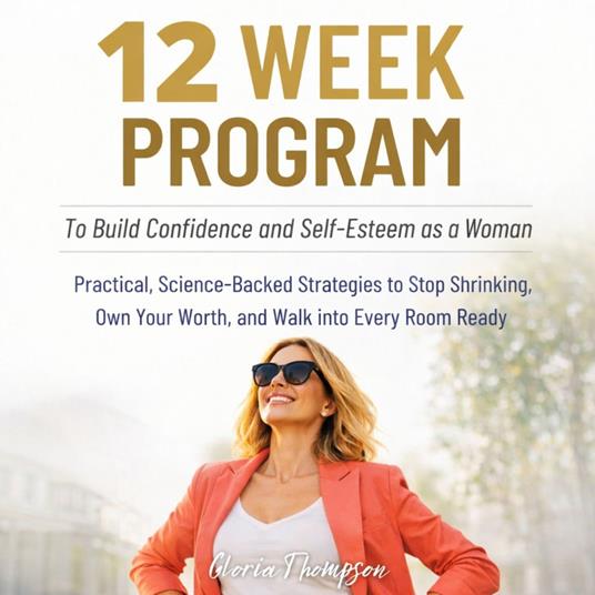 12 Week Program to Build Confidence and Self-Esteem as a Woman