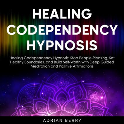 Healing Codependency Hypnosis