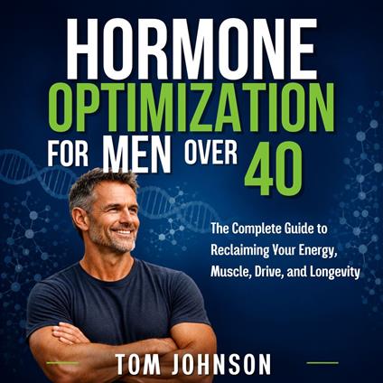 Hormone Optimization for Men Over 40