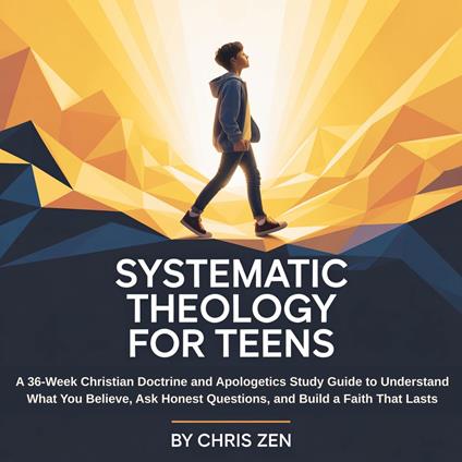 Systematic Theology For Teens