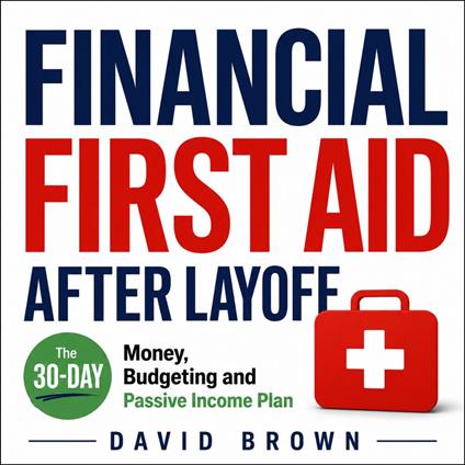 Financial First Aid After Layoff